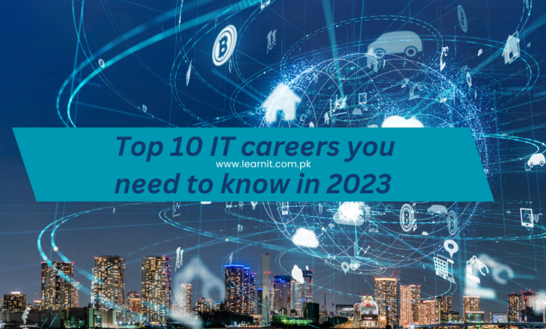 top 10 IT careers you need to know in 2023